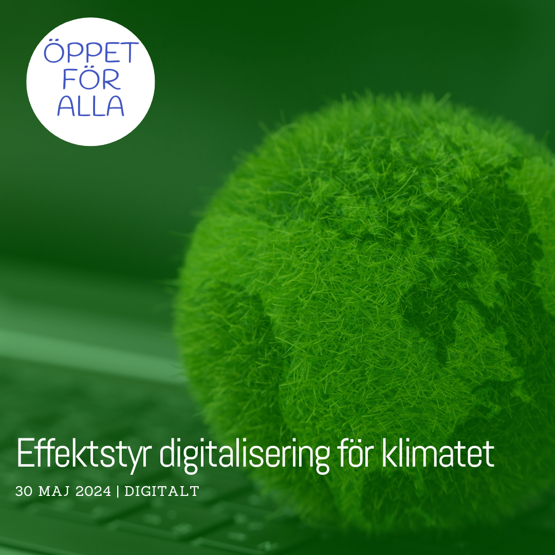 Effektstyr digitalisering för klimatet, Öppet för alla, 30 maj 2024